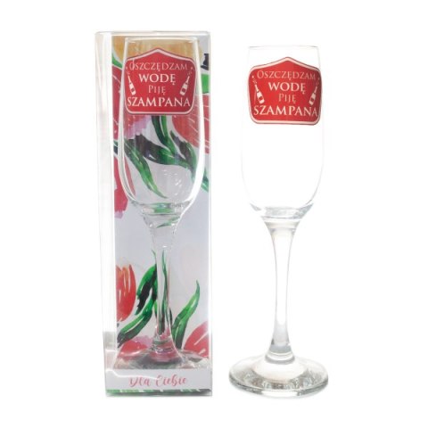 DIL Kieliszek do szampana "Oszczędzam wodę piję szampana" . 200 ml